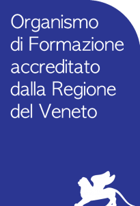 Organismo di Formazione accreditato dalla Regione Veneto